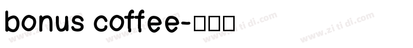 bonus coffee字体转换
